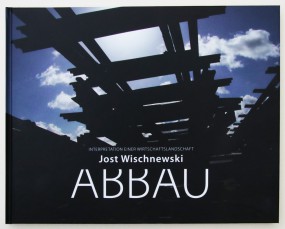 Jost Wischnewski, ABBAU-Interpretation einer Wirtschaftslandschaft