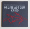 Otto Dix, Grüsse aus dem Krieg, Feldpostkarten der Otto-Dix-Sammlung Kunstgalerie Gera